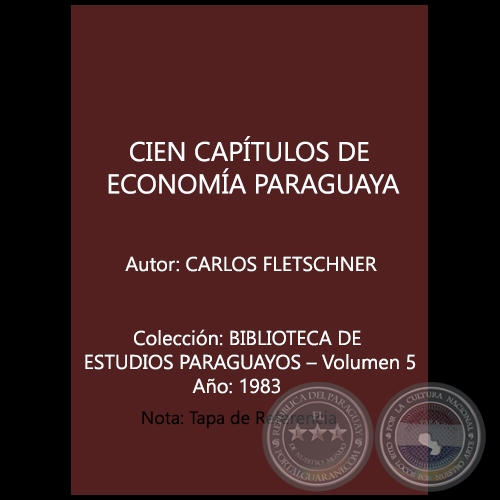  CIEN CAPTULOS DE ECONOMA PARAGUAYA - Autor: CARLOS FLETSCHNER - Ao 1983